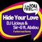 Dj Licious & Sir-g Ft. Abdou - Hide Your Love