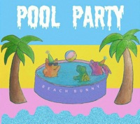 Pool Party - EP - Beach Bunny