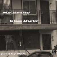 Still Dirty - Mr Brady