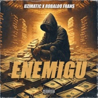 Enemigu (feat. Robaloo Frans) - Single - Uzimatic