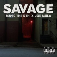 Savage (feat. Joe Mula) - Single - Manic the 17th