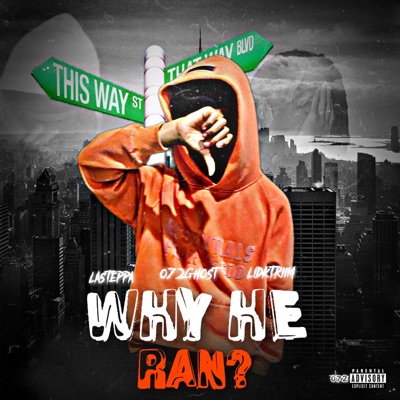 Why He Ran? (feat. lidktriim & 072Ghost) - Single