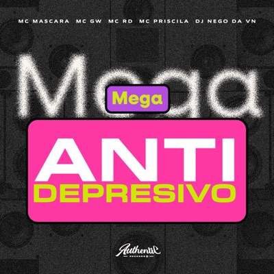 Mega Anti Depressivo (feat. MC GW & Mc Priscila) - Single