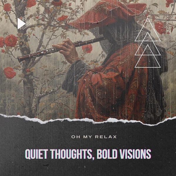 Quiet Thoughts, Bold Visions