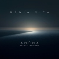 Media Vita - Single - Anúna & Michael McGlynn