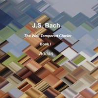 J.S. Bach: The Well Tempered Clavier Book I - Adrian