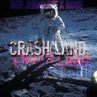 CRASH LAND (feat. Ben Jermaine) - Single - ROSE FROM THE ASH