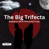 The Big Trifecta (feat. PMB & Kid Prada) - Single - BCB Mo