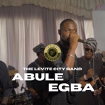 Live In Abule Egba (feat. The Levite City Band) [Live] - EP
