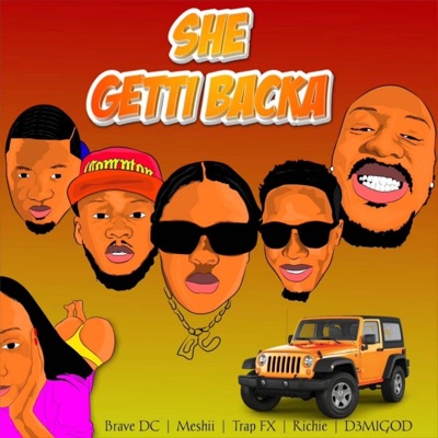 She Getti Backa (feat. Meshii, Trap FX, Richie & D3MigOD) - Single