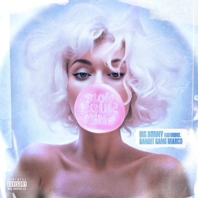 BLOW YOUR MIND (feat. Bandit Gang Marco) - Single