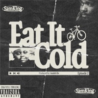 Eat It Cold - Single - Sam King