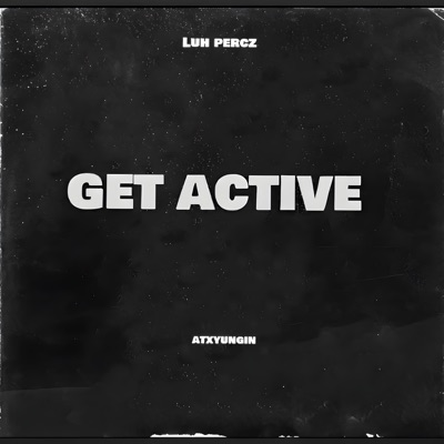 GET ACTIVE (feat. atxyungin) - Single