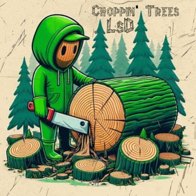 Choppin' Trees (feat. HLT & Xrader) - Single