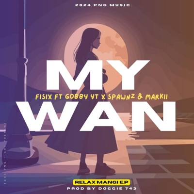 My Wan (feat. Mvrkii, Gobby YT & Spawnz) - Single