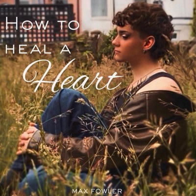 How To Heal A Heart - EP