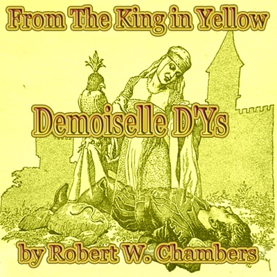 Demoiselle D'Ys: The King in Yellow (Unabridged)