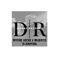 Entre Vicio y Muerte - Single - D. Santos & Oaxaca esta en el Mapa