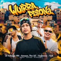 Wuirra Pi$Ona (Remix) [feat. MASCA] - Single - LA TORTUGA HN, Amaya, The LIC, Supremo & Yeik