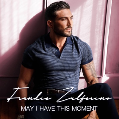 May I Have This Moment - Single