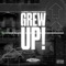 Grew Up - Jamkvy, Snowy Danger, Saskilla & Grim Sickers lyrics