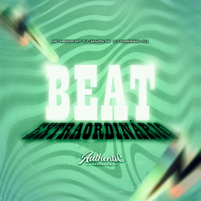 Beat Extraordinário (feat. Mc Menor MT & dj gordinho 011) - Single