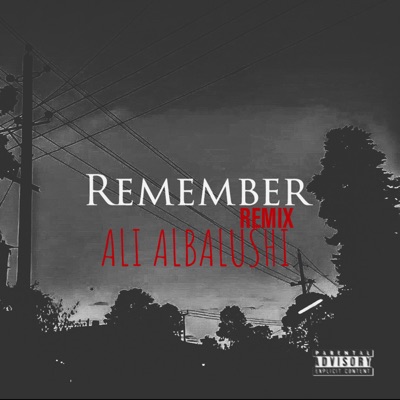 REMEMBER (ALI ALBALUSHI Remix) - Single