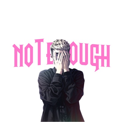 NOT ENOUGH - Single