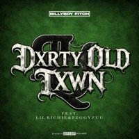 DXRTY OLD TXWN (feat. Lil Richie & PeggyZuu) - Single - Billyboy Fitch