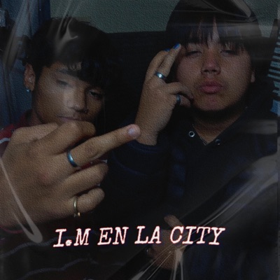 I.M EN LA CITY (feat. mame&co) - EP