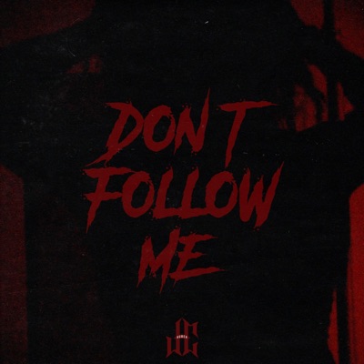 Dont Follow Me (feat. Courtland Young) - Single