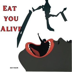EAT YOU ALIVE