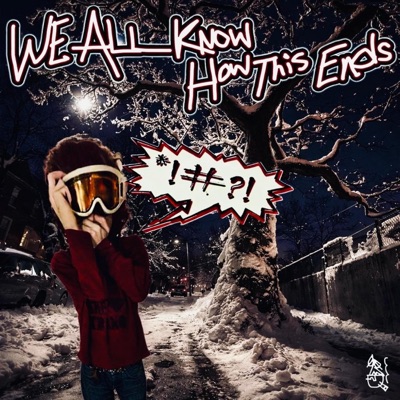 We All Know How This Ends