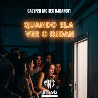 Quando Ela Ver o Djdan - Single - CalyFer & Mc Rex