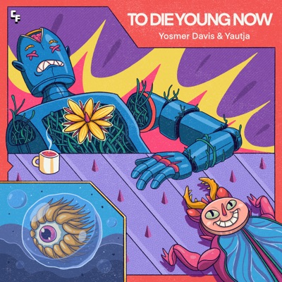 To Die Young Now - Single