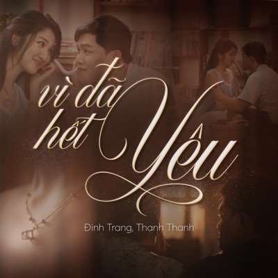 Vì Đã Hết Yêu - Single