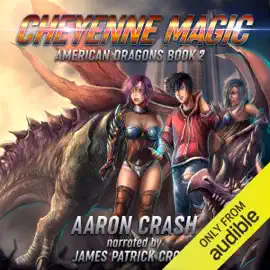 Cheyenne Magic: An Urban Fantasy Harem Adventure: American Dragons Series, Book 2 (Unabridged)