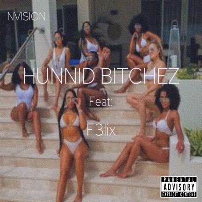 Hunnid Bitchez (feat. F3lix) - Single
