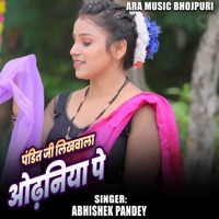 Pandiji Likhwala Odhaniya Pa - Single - Abhishek Pandey