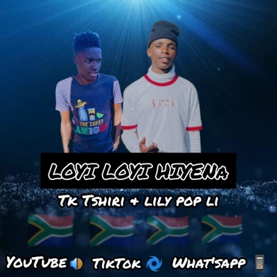 Tk Tshiri-Loyi Loyi Hiyena (feat. Loly Pop Li) - Single