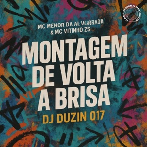 Montagem de Volta a Brisa (feat. Mc Menor Do Alvorada & Mc Vitinho ZS)