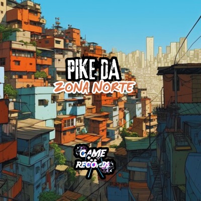 Pike da Zona Norte - Single