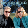 What Hurts The Most (LeVox Live On The Song) - Gary LeVox & Jeffrey Steele