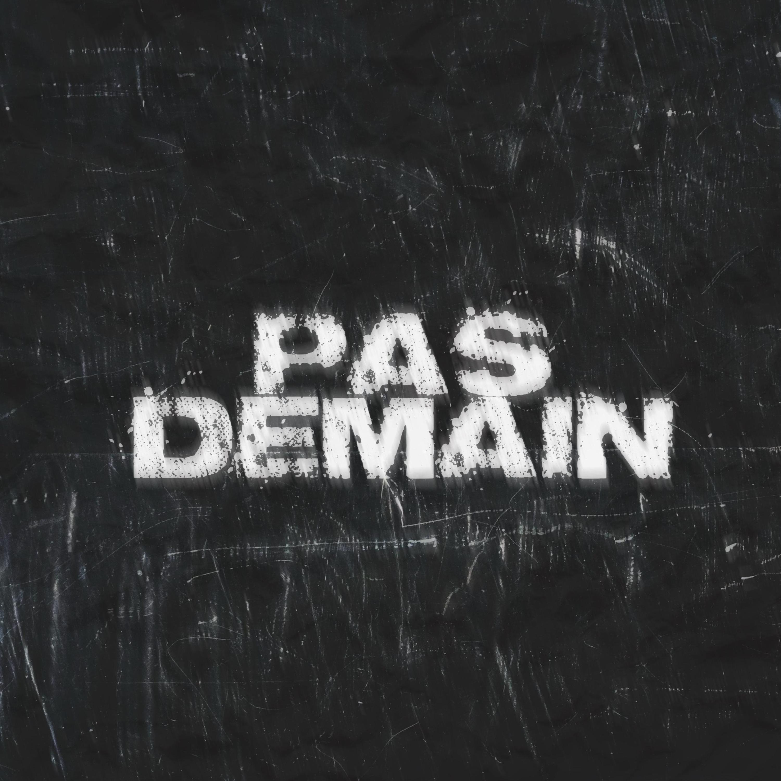 Pas Demain - Single