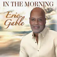 In The Morning — Eric Gable