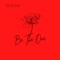Be the One - Eli De Great lyrics