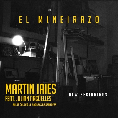 El Mineirazo (feat. Miloš Čolović, Julian Argüelles & Andreas Reisenhofer) - Single