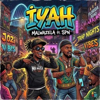 Iyah (feat. Spn) - Single - Malwazela