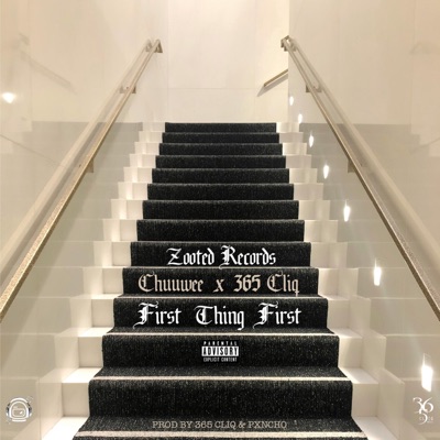 First Thing First (feat. Chuuwee) - Single