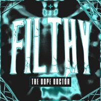 Filthy - Single - The Dope Doctor